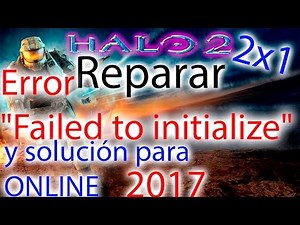 Solución Halo 2 Online y Repar ERROR Failed to initialize Actualizado MARZO 2017 2x1 PASO A PASO