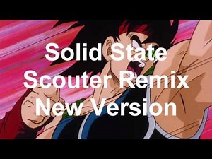 Solid State Scouter Remix New Version
