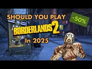 Is Borderlands 2 Still Worth Playing in 2026? (Honest Review)