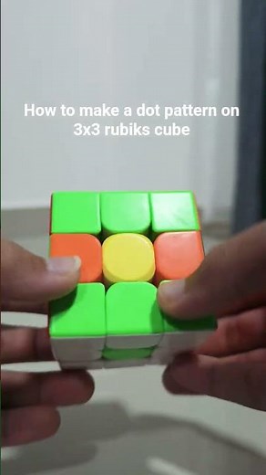How to make a dot pattern on 3x3 rubiks cube
