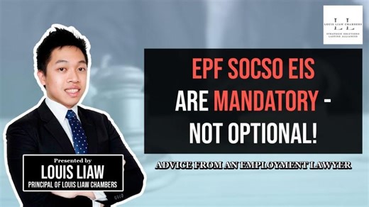 Employers Must Contribute to EPF, SOCSO, EIS or Risk Prosecution! | Louis Liaw Vern Xien
