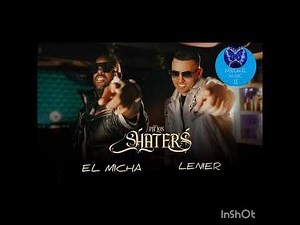 EL MICHA FT LENIER - ( Pa Los Haters )
