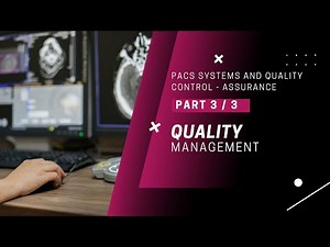 Digital Radiography: Quality Management: PACS System and Quality Control-Assurance