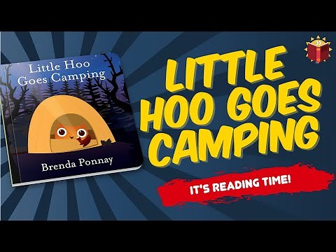 Little Hoo Goes Camping | Reading Books For Kids