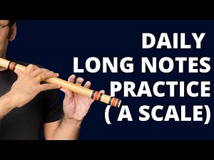 Daily Practice 15 minutes - Long Notes