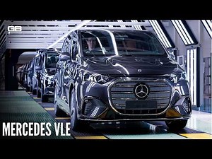 Mercedes-Benz VLE Production Line: Inside the Electric MPV Factory