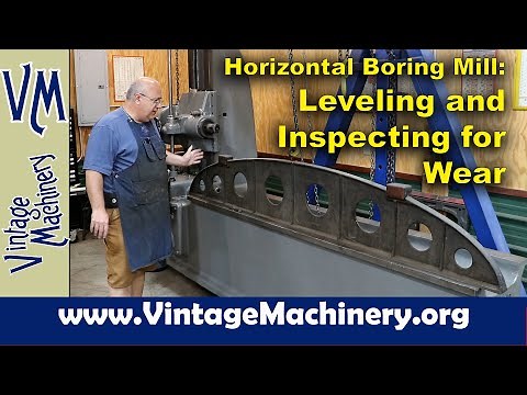 Horizontal Boring Mill: Leveling and Inspecting for Wear