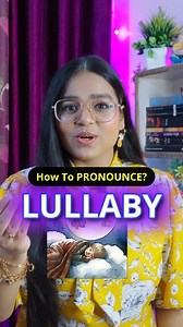 20K views · 671 reactions | How To Pronounce LULLABY Correctly? (With Meaning and Example) | Speak English with Shivangi | Facebook