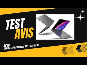 🥇 Acer - Ordinateur Portable 16" - Aspire 16 - Test & Avis (2025)