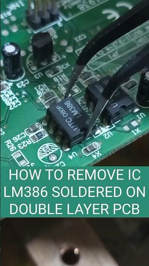 how to remove ic 8 pins like LM386 soldered on through hole double layer pcb