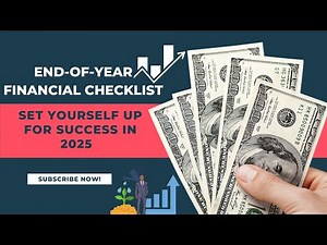 End-of-Year Financial Checklist: Set Yourself Up for Success in 2025
