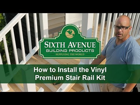 How to Install the Vinyl Premium Stair Rail Kit