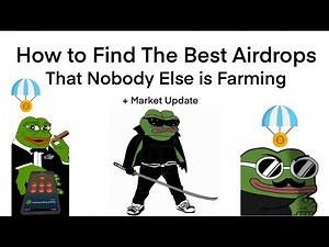 How To Find The BEST Crypto Airdrops (Tutorial + Market Update)