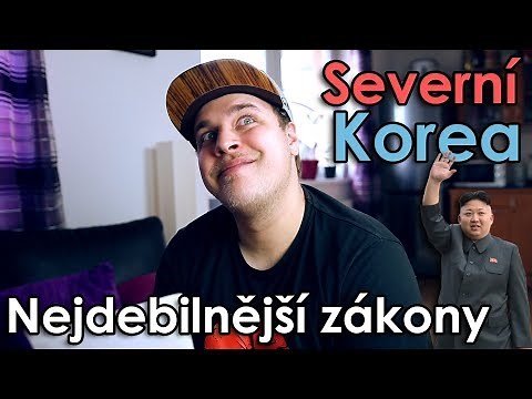 NEJDEBILNĚJŠÍ SVĚTOVÉ ZÁKONY - SEVERNÍ KOREA