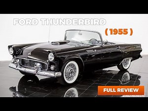 The Original "Personal Luxury Car": Why the 1955 Ford Thunderbird CRUSHED the Corvette