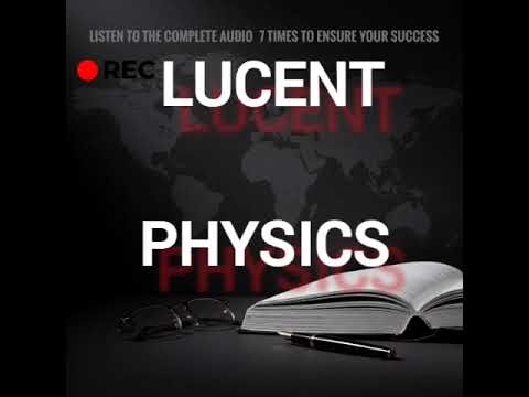 #LUCENT SCIENCE (Physics) – 3 | Lucent Audio Notes for Competitive Exams
