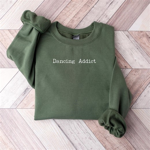 Dancing Addict Sweatshirt | Funny Dancing Sweatshirt | Dancer Gift | Dancing Lover Shirt | Gift for Dancer | Dancing Humor - Etsy