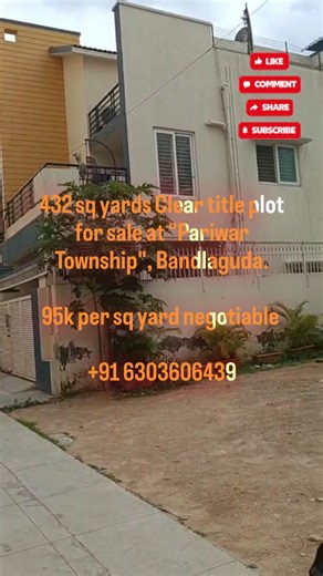 432 sq yards Clear title plot for sale at "Pariwar Township", Bandlaguda. 95k per sq yard negotiable 91 6303606439 | Hydrealestateofficial