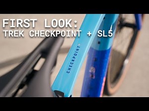 First Look: The 2026 Trek Checkpoint + SL5