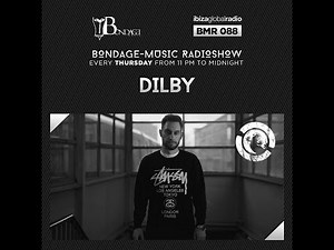 Bondage Music Radio - Edition 88 mixed by Dilby