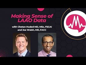 Future of Left Atrial Appendage Closure- ARCH presentation and discussion featuring Dr. Huded