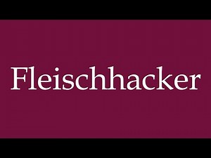 How to Pronounce ''Fleischhacker'' (Meat Chopper) Correctly in German