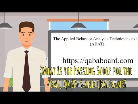 “What is the Passing Score for the ABAT, QASP-S, and QBA Exams?” #QABA