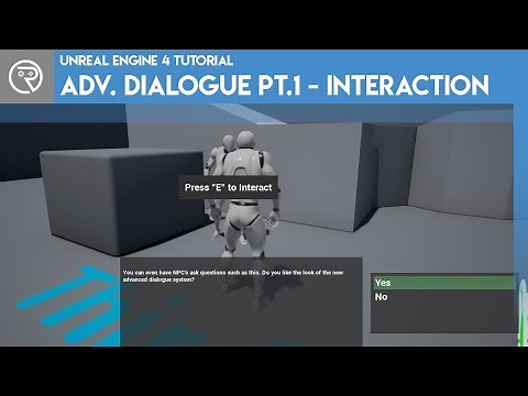 Unreal Engine 4 Tutorial - Advanced Dialogue Pt.1 - Interaction