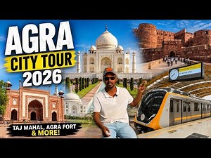 Agra City Tour 2026 🇮🇳 | Taj Mahal, Agra Fort, Metro & Complete Travel Guide