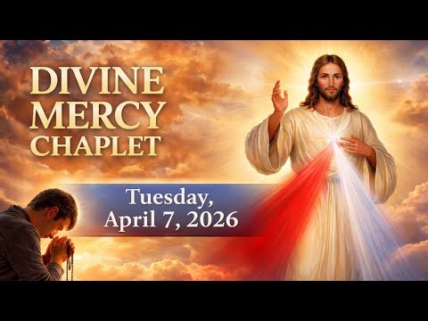 Divine Mercy Chaplet | Tuesday Easter Octave Prayer April 7, 2026