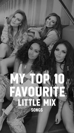 Top 10 Little Mix Songs to Love