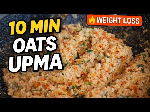 Healthy Oats Upma Recipe | Quick & Easy Breakfast for Weight Loss