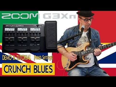 ZOOM G3Xn - "CRUNCH BLUES" Personal Patch - [Patch Settings] - Ita/Eng