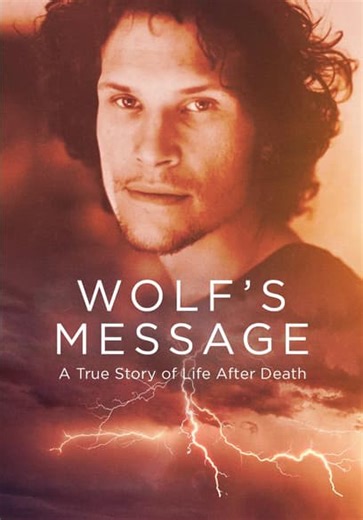 Wolf's Message: A True Story of Life After Death (2025)