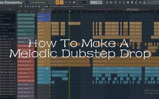 (自制)如何在8min之内作一段Melodic Dubstep Drop
