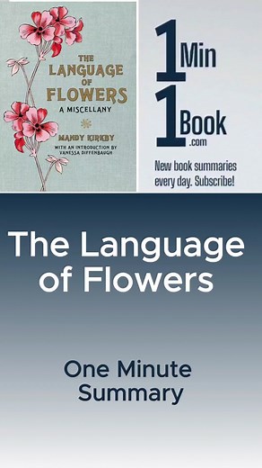 The Language of Flowers by Vanessa Diffenbaugh - 1 Minute Summary #1Min1Book #BookSummary #TheLanguageOfFlowers #VanessaDiffenbaugh #FloralLanguage #FosterCare #SelfDiscovery #HealingPowerOfNature #PersonalGrowth #EmotionalJourney #Nature #Literature #Books #Bookstagram #BookLover #Book #Reading #Bookworm #BookTok #Midjourney #Bookstagrammer #Bookish #Bibliophile #BookReview