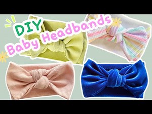 How to Sew Baby Headbands: Step-by-Step Tutorial for All Sizes