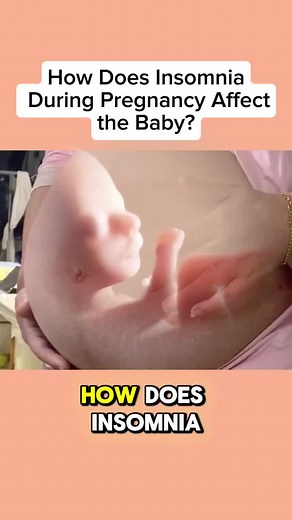 Insomnia During Pregnancy: Effects on Your Baby