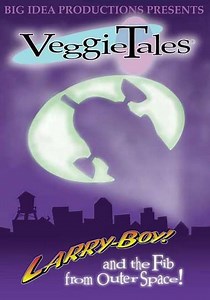 VeggieTales: LarryBoy & the Fib from Outer Space! - Movie