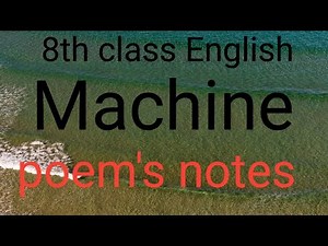 8th class English Machine poem's notes
