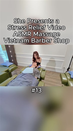 10분만에 잠드는 호치민 마사지 - 베트남 - She Presents a Stress Relief Video - ASMR Massage Vietnam Barber Shop#Spa #Massage #ASMR #베트남이발소 #호치민이발소