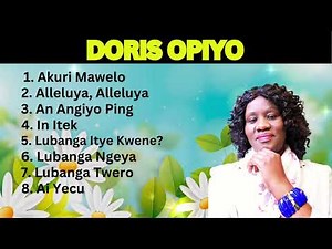 Doris Opiyo - Luo Gospel Praise & Worship Songs Collection Playlist