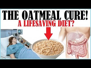 The Oatmeal Cure! A Lifesaving Diet?
