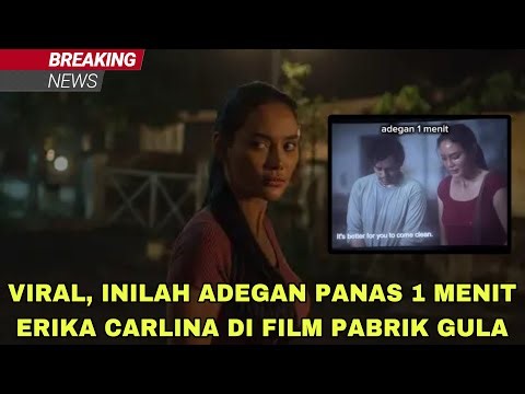 VIRAL, INILAH ADEGAN PANAS 1 MENIT ERIKA CARLINA DI FILM PABRIK GULA❗️