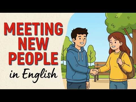 Meeting New People in English | Easy English for Beginners | English Podcast