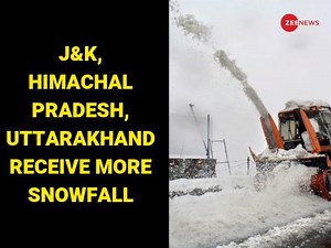 Jammu & Kashmir, Himachal Pradesh and Uttarakhand received more snowfall on Sunday leading to blockage of various roads and hampering traffic movement - WATCH | Zee News English