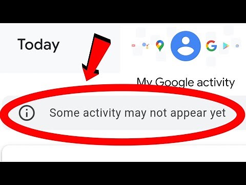 My Google Activity || Some Activity May Not Appear Yet Problem Solved