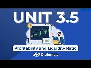 Unit 3.5: Profitability and Liquidity Ratios - IB Business Management
