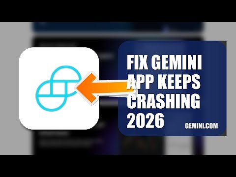 How To Fix Gemini APP Keeps Crashing 2026