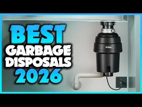 Top 7 Best Garbage Disposals You Can Buy Right Now 2026